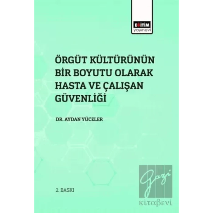 Örgüt Kültürünün Bir Boyutu Olarak Hasta Ve Çalışan Güvenliği