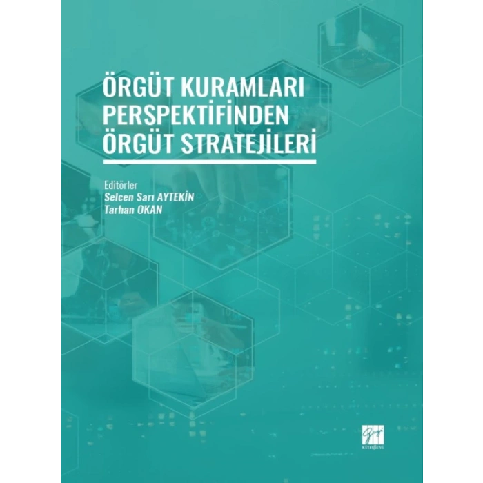 Örgüt Kuramları Perspektifinden Örgüt Stratejileri