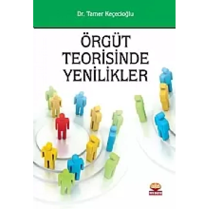 Örgüt Teorisinde Yenilikler