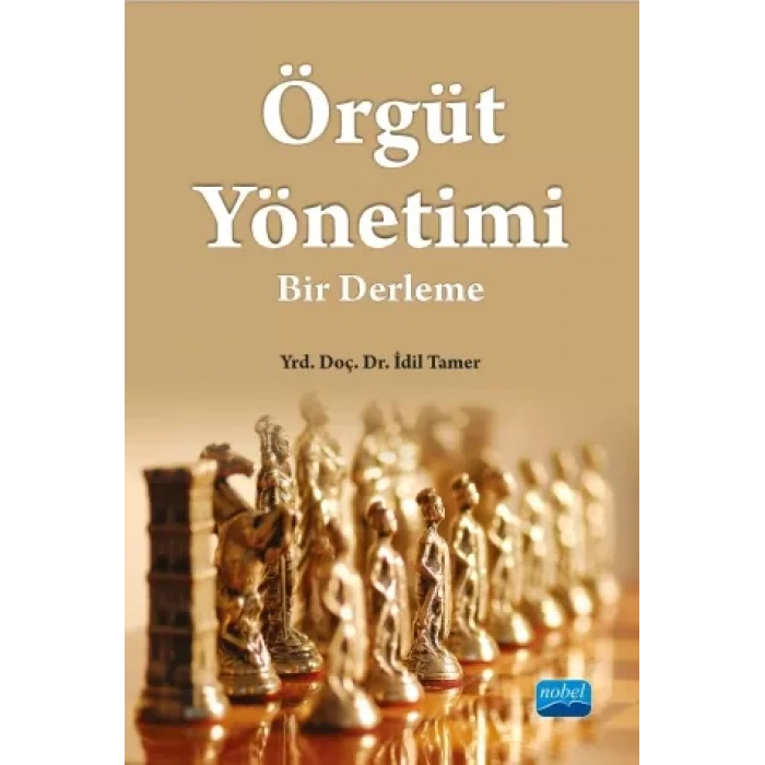 ÖRGÜT YÖNETİMİ: Bir Derleme