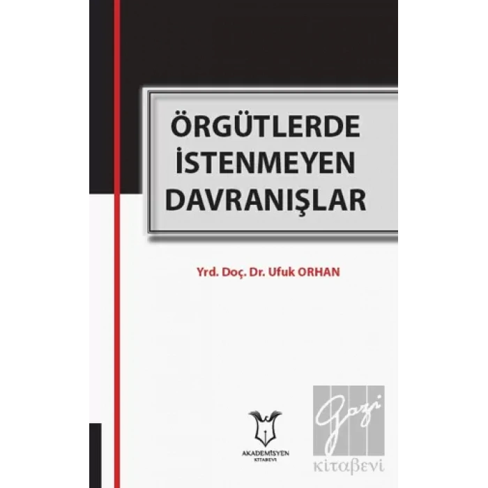 Örgütlerde İstenmeyen Davranışlar