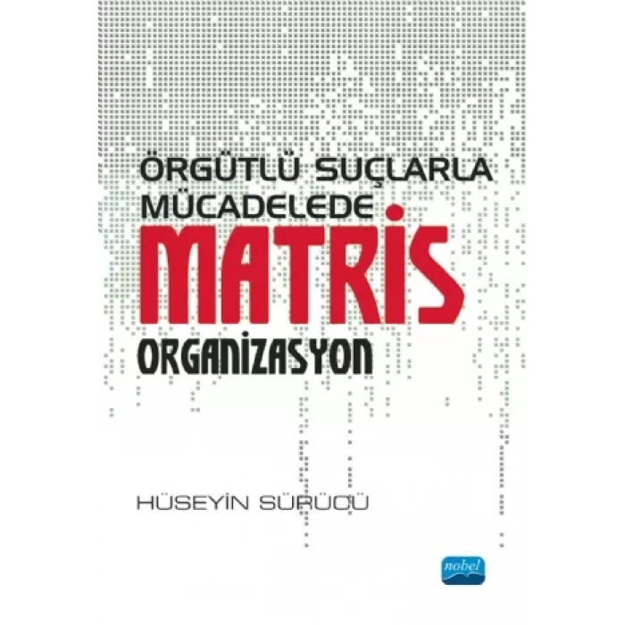 Örgütlü Suçlarla Mücadelede Matris Organizasyon