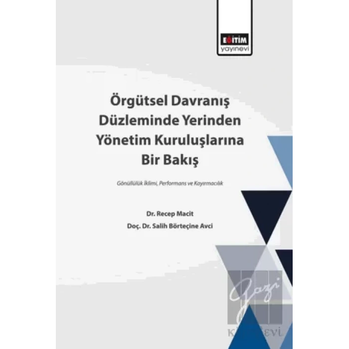 Örgütsel Davranış Düzleminde Yerinden Yönetim Kuruluşlarına Bir Bakış