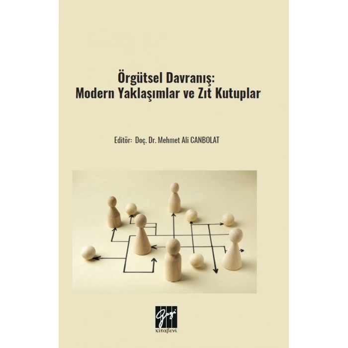 Örgütsel Davranış: Modern Yaklaşımlar ve Zıt Kutuplar