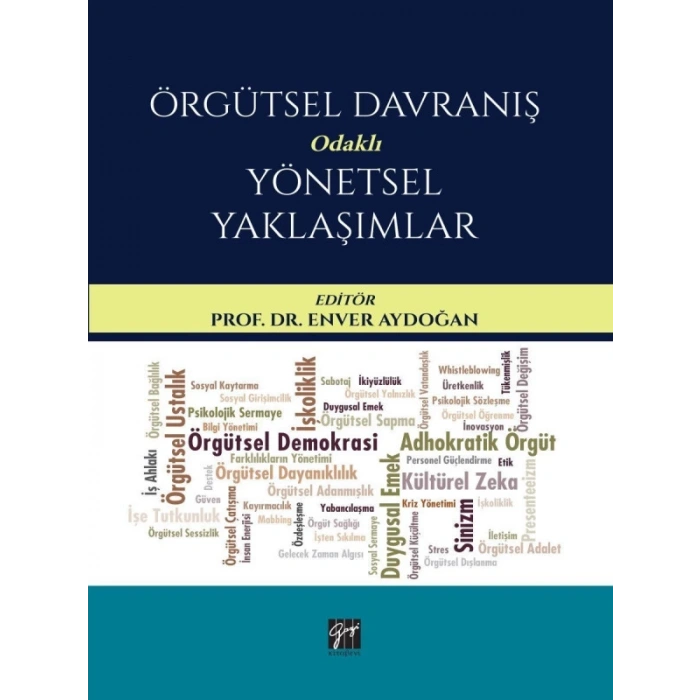 Örgütsel Davranış Odaklı Yönetsel Yaklaşımlar - Prof. Dr. Enver Aydoğan