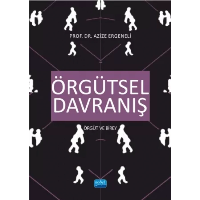 ÖRGÜTSEL DAVRANIŞ - Örgüt ve Birey