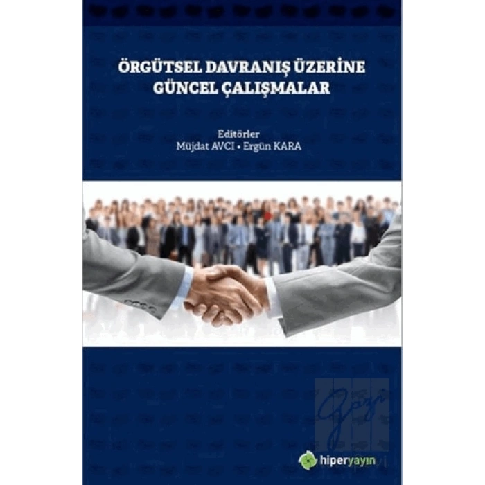 Örgütsel Davranış Üzerine Güncel Çalışmalar