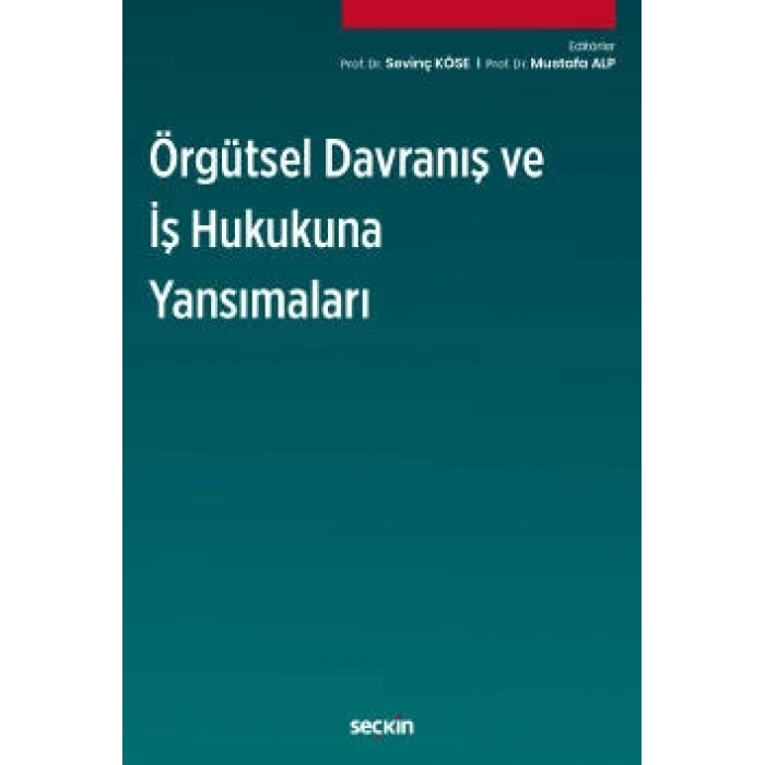 Örgütsel Davranış ve İş Hukukuna Yansımaları