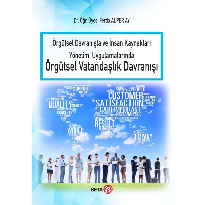 Örgütsel Davranışta ve İnsan Kaynakları Yönetimi Uygulamalarında Örgütsel Vatandaşlık Davranışı