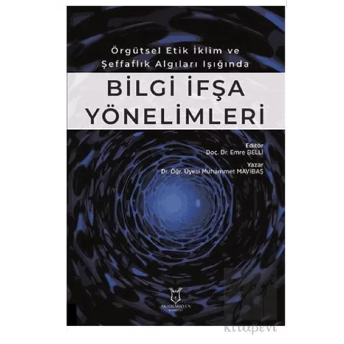 Örgütsel Etik İklim ve Şeffaflık Algıları Işığında Bilgiİ fşa Yönelimleri