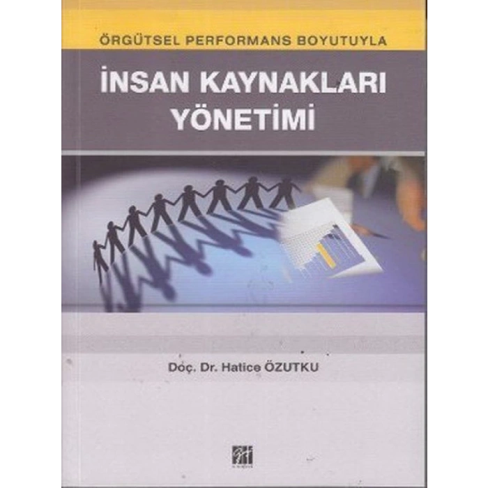 Örgütsel Performans Boyutuyla İnsan Kaynakları Yönetimi - Doç. Dr. Hatice Özkutku