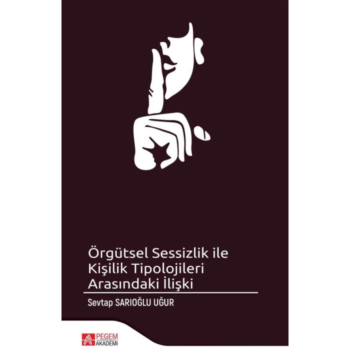 Örgütsel Sessizlik ile Kişilik Tipolojileri Arasındaki İlişki