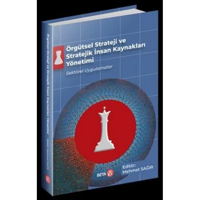 Örgütsel Strateji ve Stratejik İnsan Kaynakları Yönetimi