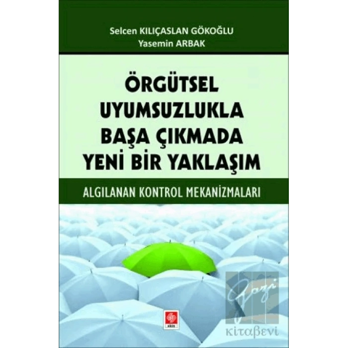 Örgütsel Uyumsuzlukla Başa Çıkmada Yeni Bir Yaklaşım
