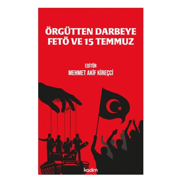Örgütten Darbeye  Fetö ve 15 Temmuz