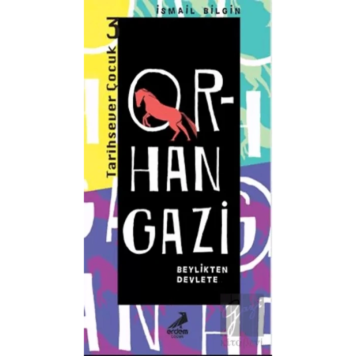Orhan Gazi - Beylikten Devlete