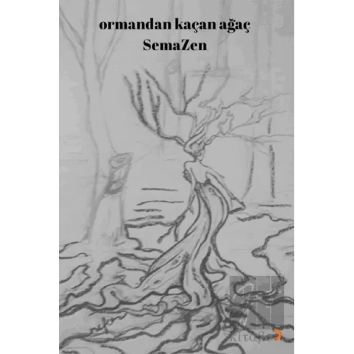 Ormandan Kaçan Ağaç