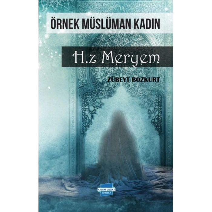 Örnek Müslüman Kadın Hz. Meryem