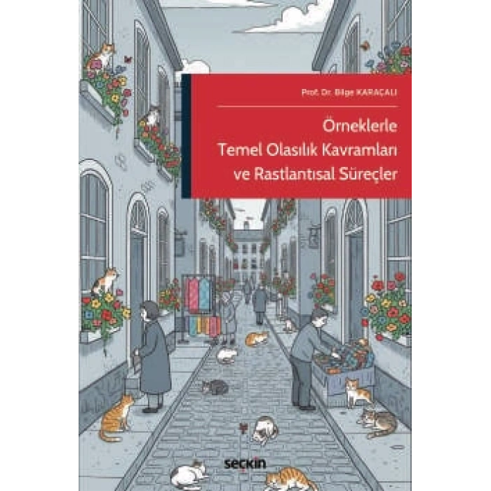 Örneklerle Temel Olasılık Kavramları ve<br />Rastlantısal Süreçler