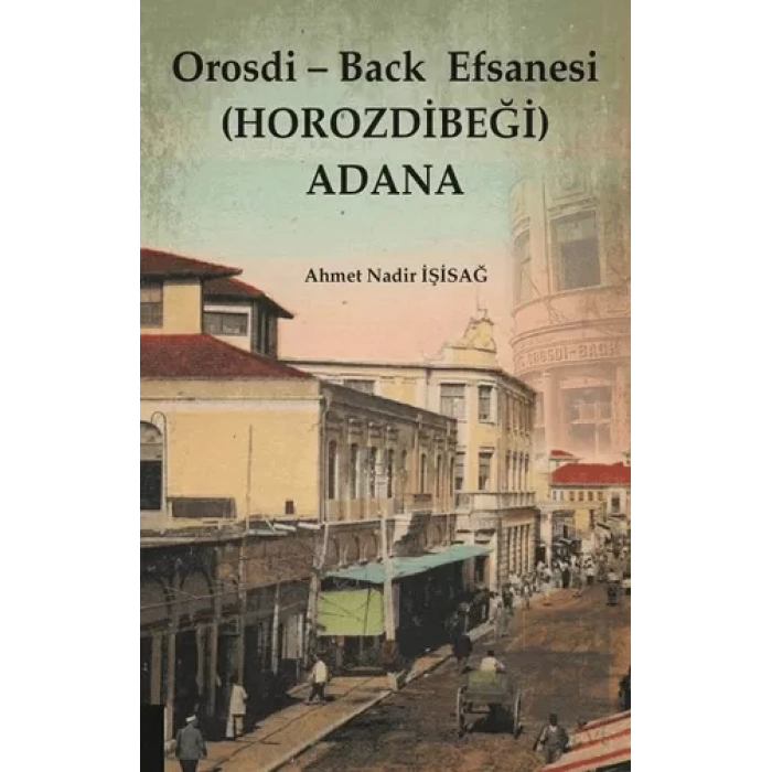 Orosdi - Back  Efsanesi (Horozdibeği) Adana