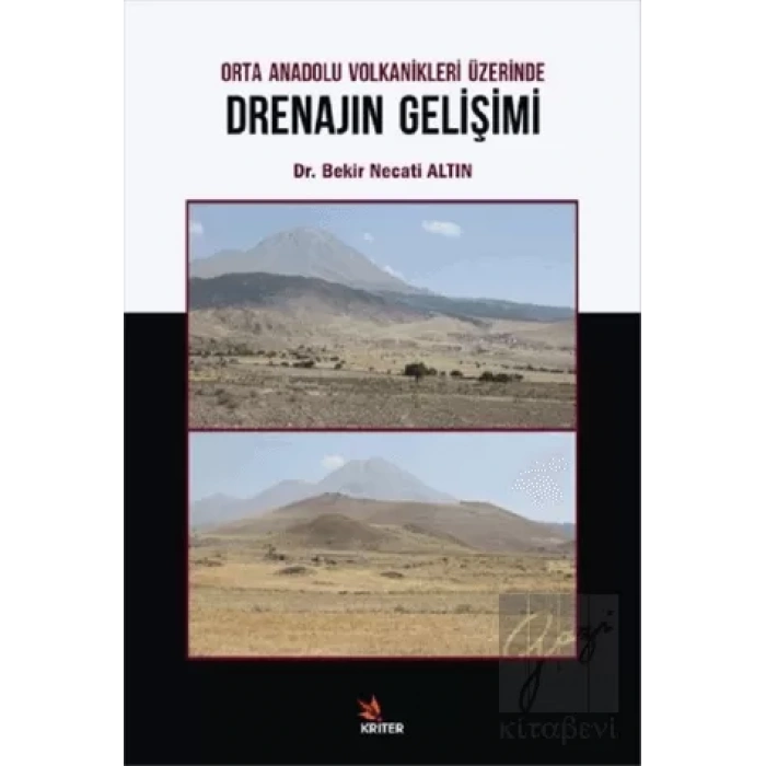 Orta Anadolu Volkanikleri Üzerinde Drenajın Gelişimi