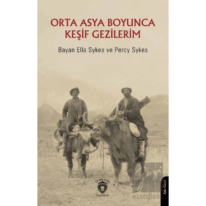 Orta Asya Boyunca Keşif Gezilerim