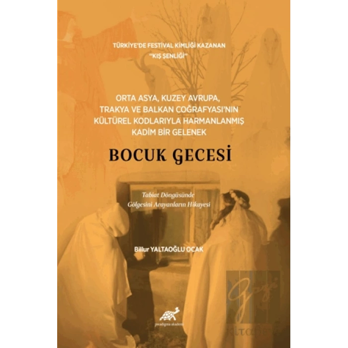 Orta Asya, Kuzey Avrupa, Trakya ve Balkan Coğrafyası’nın Kültürel Kodlarıyla Harmanlanmış Kadım Bir Gelenek – Bocuk Gecesi