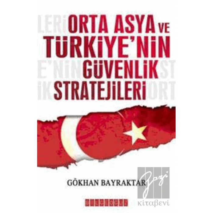 Orta Asya ve Türkiye’nin Güvenlik Stratejileri