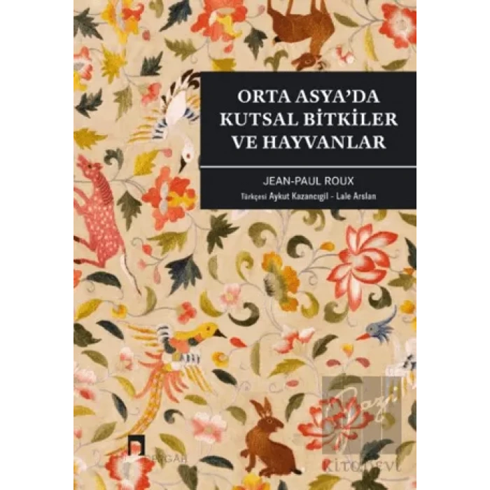 Orta Asya’da Kutsal Bitkiler ve Hayvanlar