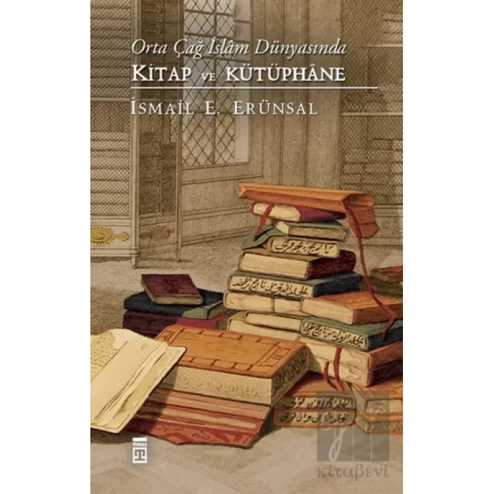 Orta Çağ İslam Dünyasında Kitap ve Kütüphane