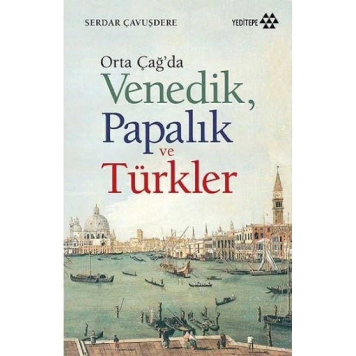 Orta Çağda Venedik Papalık ve Türkler
