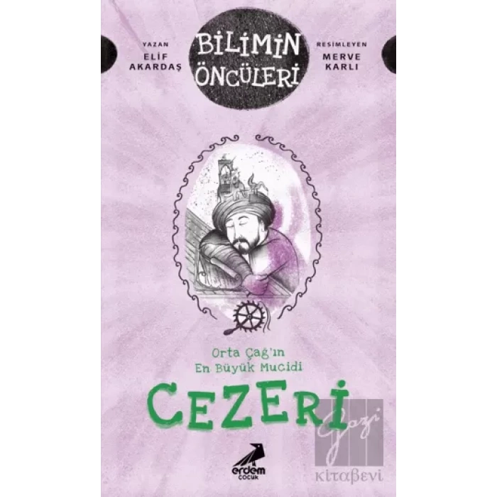 Cezeri - Orta Çağın En Büyük Mucidi