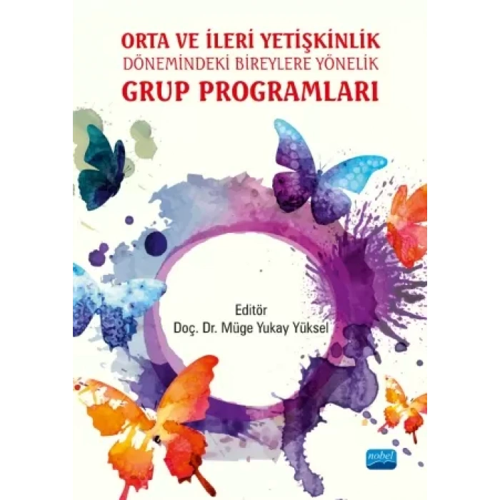 Orta ve İleri Yetişkinlik Dönemindeki Bireylere Yönelik GRUP PROGRAMLARI
