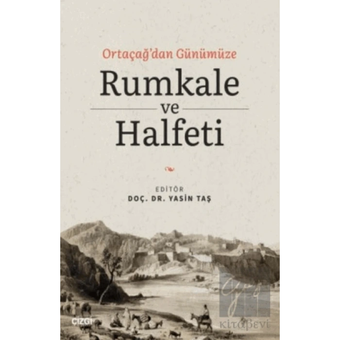 Ortaçağdan Günümüze Rumkale ve Halfeti