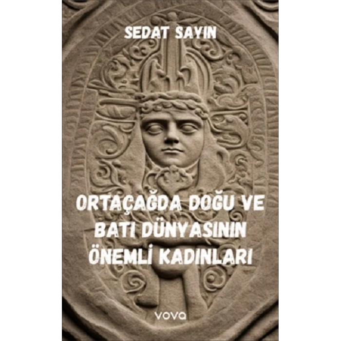 Ortaçağda Doğu ve Batı Dünyasının Önemli Kadınları