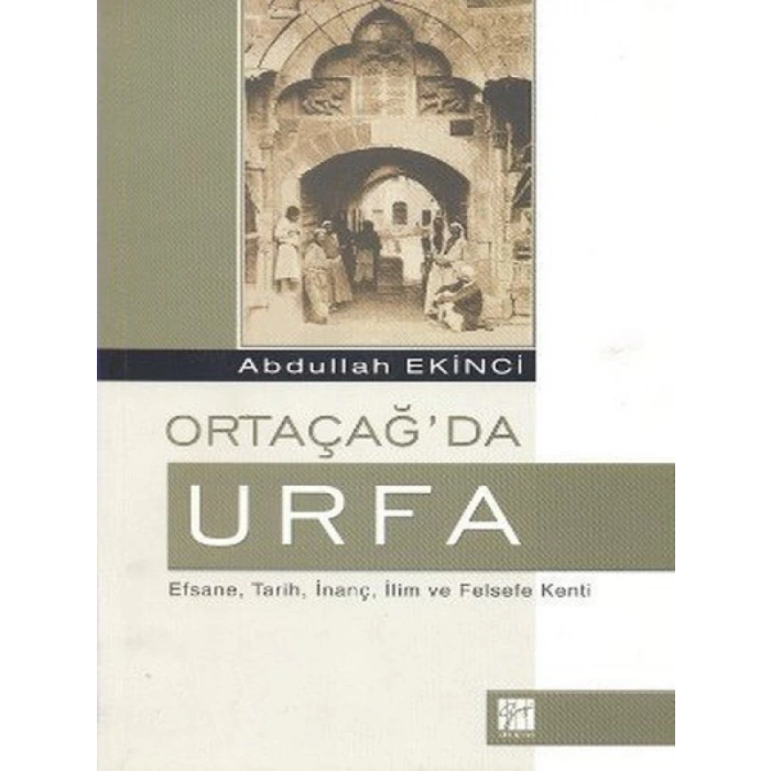 Ortaçağ’da Urfa - Abdullah Ekinci