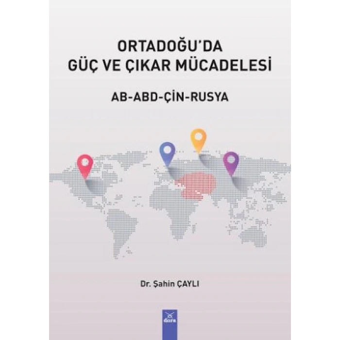 Ortadağuda Güç ve Çıkar Mücadelesi