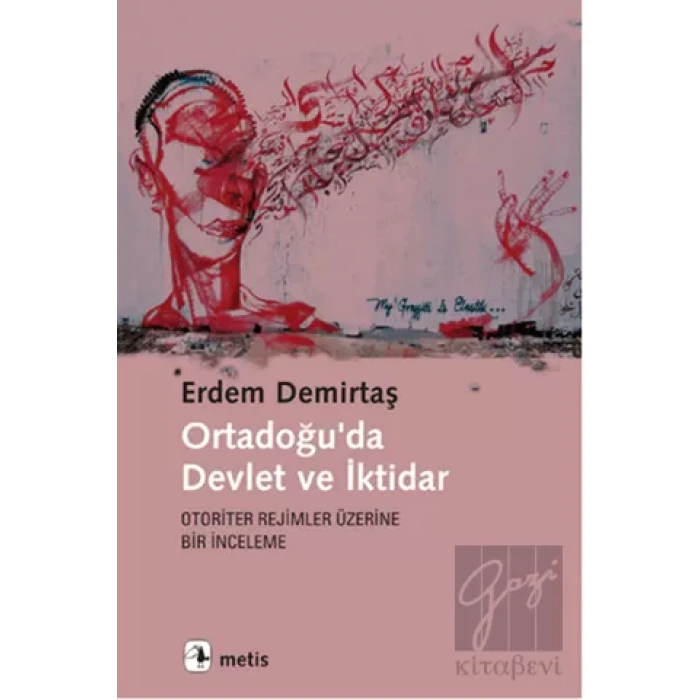 Ortadoğuda Devlet ve İktidar: Otoriter Rejimler Üzerine Bir İnceleme