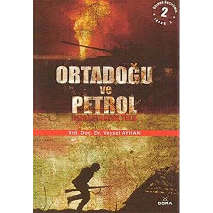Ortadoğu ve Petrol İmparatorluk Yolu