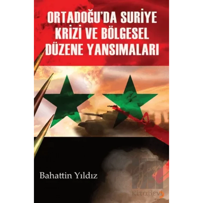Ortadoğu’da Suriye Krizi ve Bölgesel Düzene Yansımaları