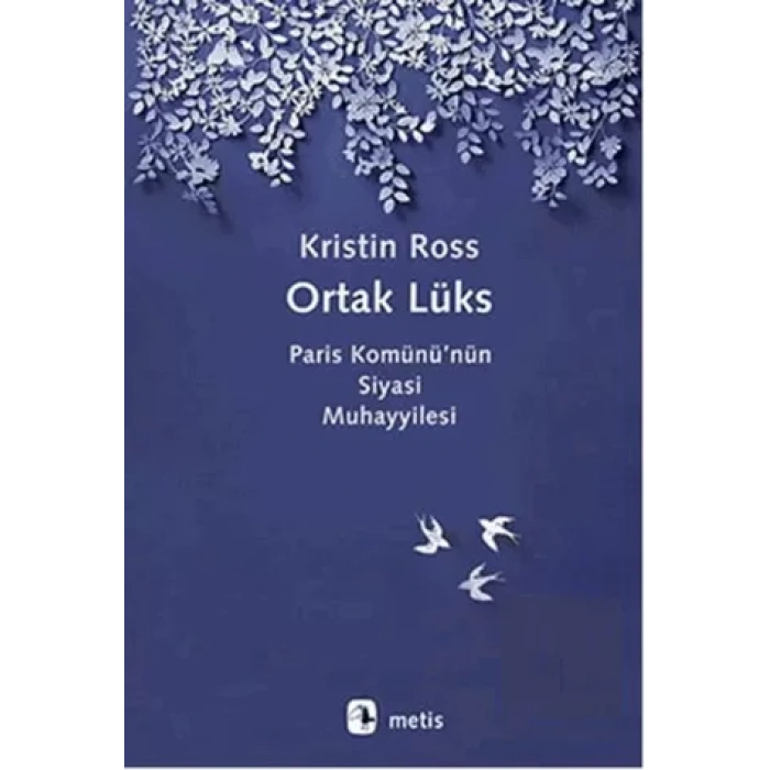 Ortak Lüks: Paris Komününün Siyasi Muhayyilesi