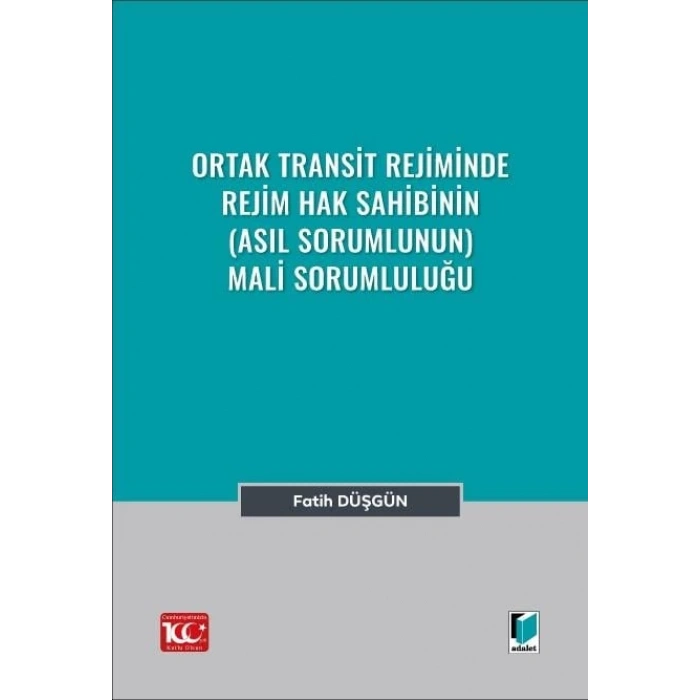 Ortak Transit Rejiminde Rejim Hak Sahibinin (Asıl Sorumlunun) Mali Sorumluluğu