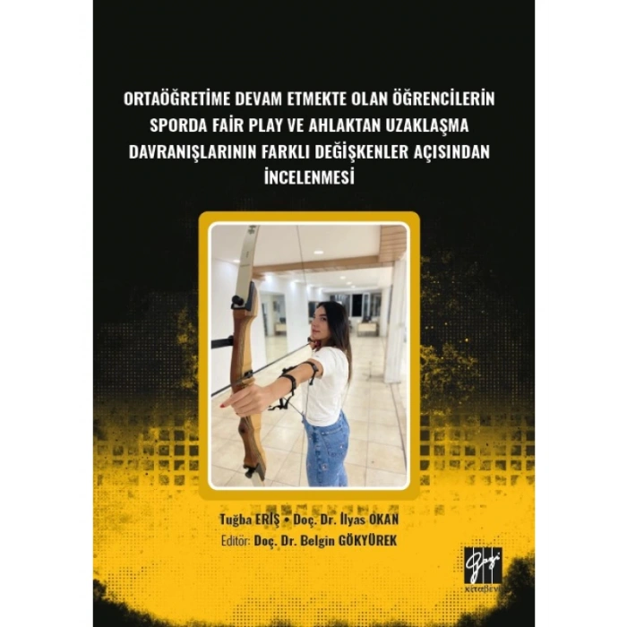 Ortaöğretime Devam Etmekte Olan Öğrencilerin Sporda Fair Play ve Ahlaktan Uzaklaşma Davranışlarının Farklı Değişkenler Açısından İncelenmesi