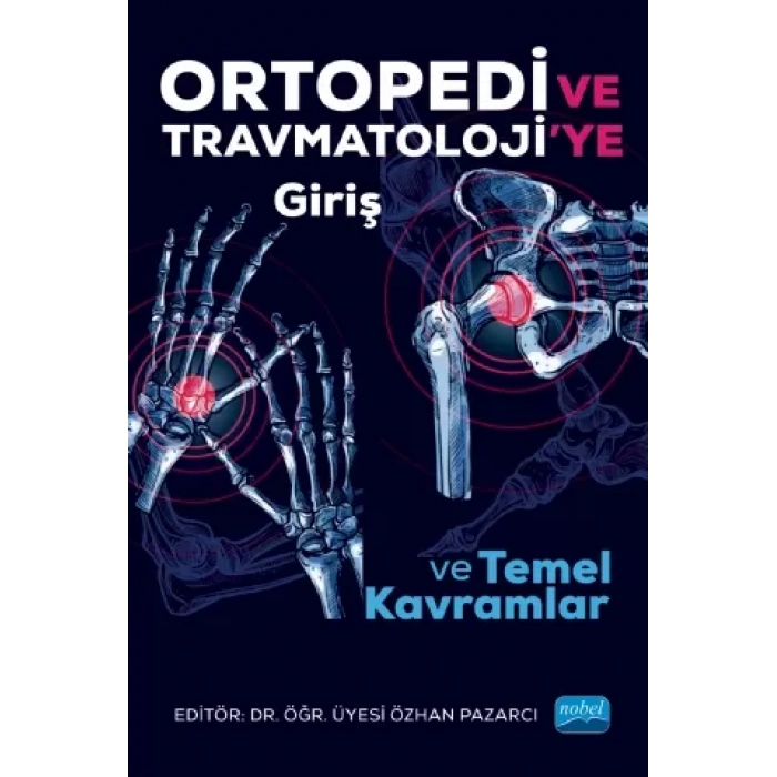 ORTOPEDİ ve TRAVMATOLOJİ’ye Giriş ve Temel Kavramlar