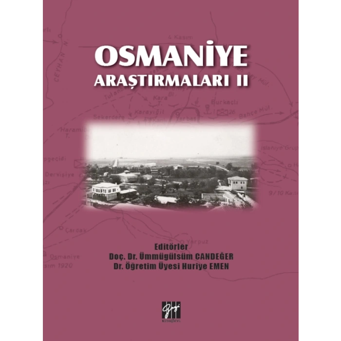 Osmaniye Araştırmaları II - Doç. Dr. Ümmügülsüm Candeğer, Dr. Öğretim Üyesi Huriye Emen