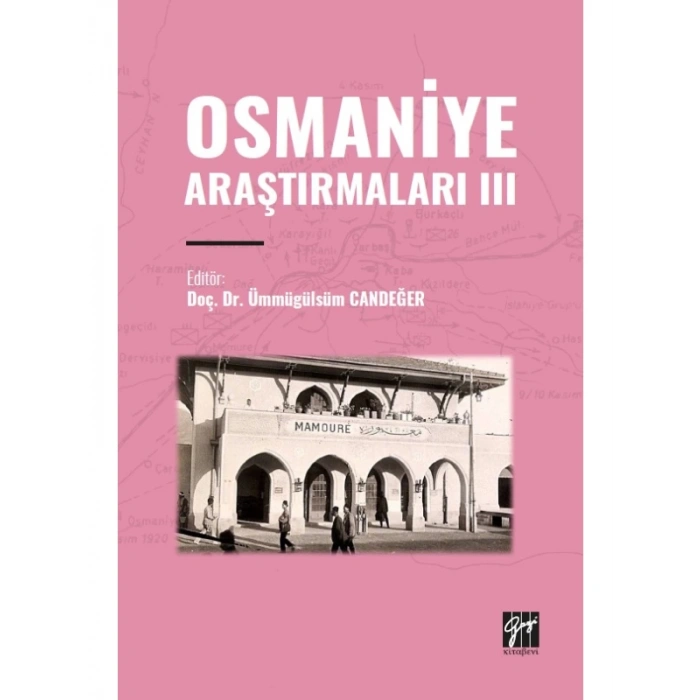 Osmaniye Araştırmaları III - Doç. Dr. Ümmügülsüm CANDEĞER