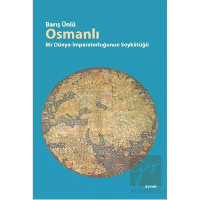 Osmanlı: Bir Dünya İmparatorluğun Soykütüğü