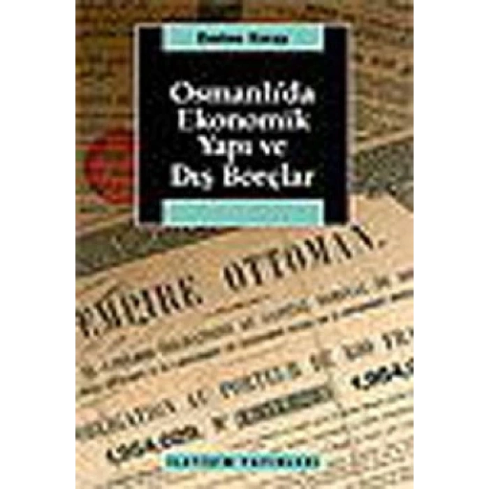 Osmanlıda Ekonomik Yapı ve Dış Borçlar