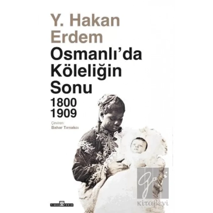Osmanlıda Köleliğin Sonu 1800-1909