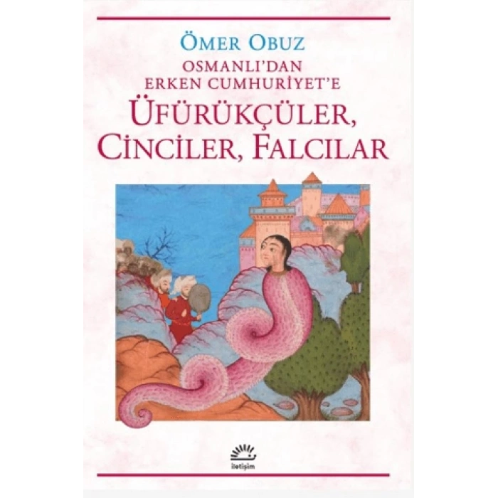 Osmanlıdan Erken Cumhuriyete Üfürükçüler, Cinciler, Falcılar